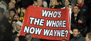 Who's the whore now Wayne !